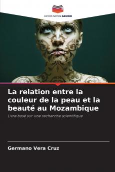 La relation entre la couleur de la peau et la beauté au Mozambique