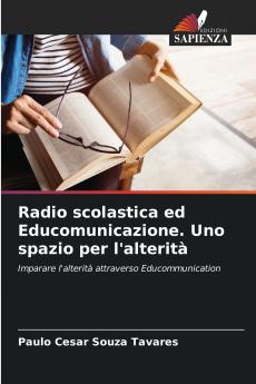 Radio scolastica ed Educomunicazione. Uno spazio per l'alterità