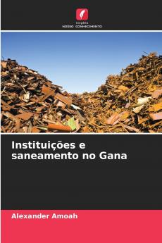 Instituições e saneamento no Gana