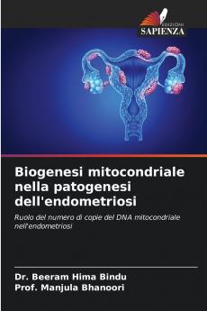 Biogenesi mitocondriale nella patogenesi dell'endometriosi