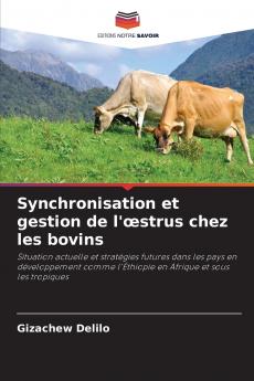 Synchronisation et gestion de l'œstrus chez les bovins