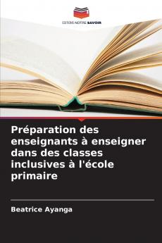 Préparation des enseignants à enseigner dans des classes inclusives à l'école primaire