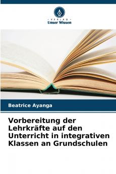Vorbereitung der Lehrkräfte auf den Unterricht in integrativen Klassen an Grundschulen