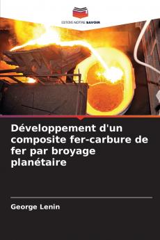 Développement d'un composite fer-carbure de fer par broyage planétaire
