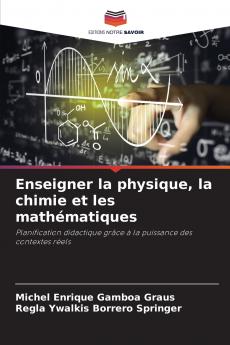 Enseigner la physique la chimie et les mathématiques
