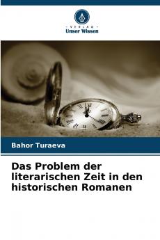 Das Problem der literarischen Zeit in den historischen Romanen