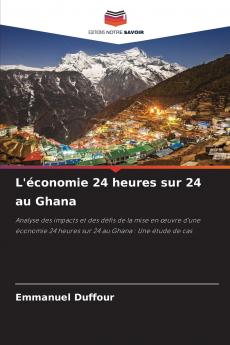 L'économie 24 heures sur 24 au Ghana