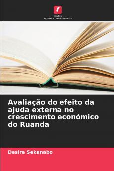 Avaliação do efeito da ajuda externa no crescimento económico do Ruanda