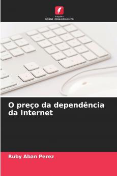 O preço da dependência da Internet