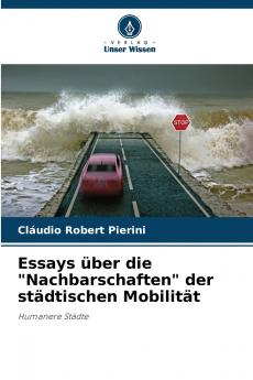 Essays über die Nachbarschaften der städtischen Mobilität