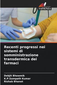 Recenti progressi nei sistemi di somministrazione transdermica dei farmaci