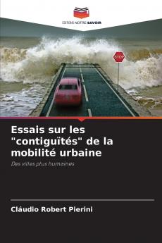 Essais sur les contiguïtés de la mobilité urbaine