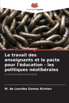 Le travail des enseignants et le pacte pour l'éducation - les politiques néolibérales