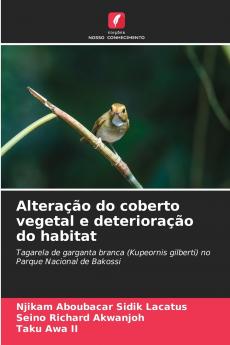 Alteração do coberto vegetal e deterioração do habitat