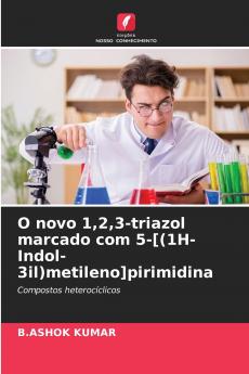 O novo 123-triazol marcado com 5-[(1H-Indol-3il)metileno]pirimidina