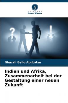 Indien und Afrika Zusammenarbeit bei der Gestaltung einer neuen Zukunft
