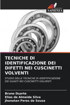 TECNICHE DI IDENTIFICAZIONE DEI DIFETTI NEI CUSCINETTI VOLVENTI