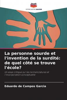 La personne sourde et l'invention de la surdité