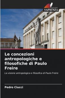 Le concezioni antropologiche e filosofiche di Paulo Freire