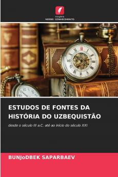 ESTUDOS DE FONTES DA HISTÓRIA DO UZBEQUISTÃO