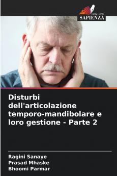Disturbi dell'articolazione temporo-mandibolare e loro gestione - Parte 2