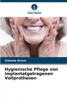 Hygienische Pflege von implantatgetragenen Vollprothesen