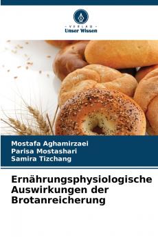 Ernährungsphysiologische Auswirkungen der Brotanreicherung