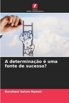 A determinação é uma fonte de sucesso?