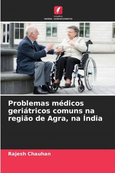 Problemas médicos geriátricos comuns na região de Agra na Índia