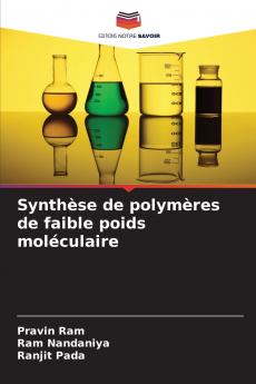 Synthèse de polymères de faible poids moléculaire