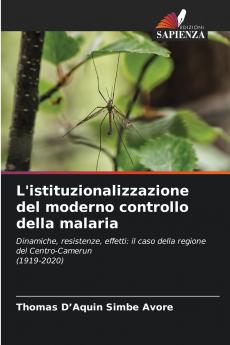 L'istituzionalizzazione del moderno controllo della malaria