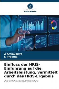 Einfluss der HRIS-Einführung auf die Arbeitsleistung vermittelt durch das HRIS-Ergebnis