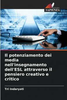 Il potenziamento dei media nell'insegnamento dell'ESL attraverso il pensiero creativo e critico
