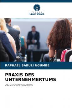 PRAXIS DES UNTERNEHMERTUMS