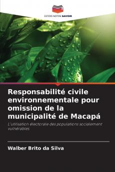 Responsabilité civile environnementale pour omission de la municipalité de Macapá