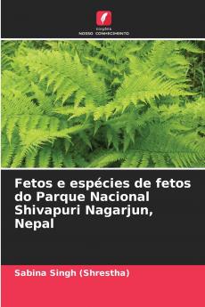 Fetos e espécies de fetos do Parque Nacional Shivapuri Nagarjun Nepal