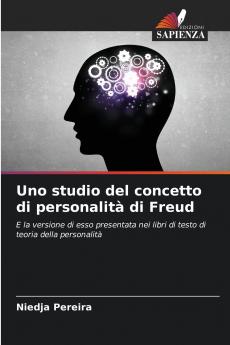 Uno studio del concetto di personalità di Freud