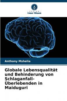 Globale Lebensqualität und Behinderung von Schlaganfall-Überlebenden in Maiduguri