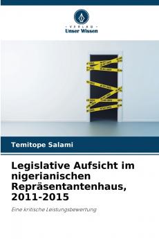 Legislative Aufsicht im nigerianischen Repräsentantenhaus 2011-2015