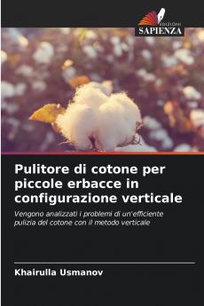 Pulitore di cotone per piccole erbacce in configurazione verticale