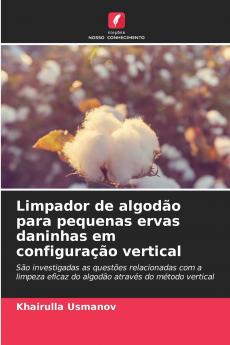 Limpador de algodão para pequenas ervas daninhas em configuração vertical