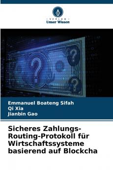 Sicheres Zahlungs-Routing-Protokoll für Wirtschaftssysteme basierend auf Blockcha