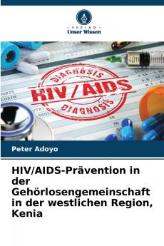 HIV/AIDS-Prävention in der Gehörlosengemeinschaft in der westlichen Region Kenia