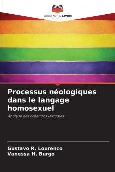 Processus néologiques dans le langage homosexuel