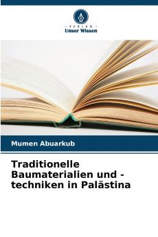 Traditionelle Baumaterialien und -techniken in Palästina