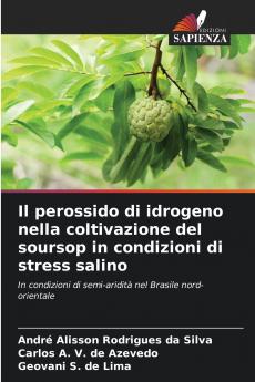 Il perossido di idrogeno nella coltivazione del soursop in condizioni di stress salino