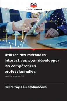 Utiliser des méthodes interactives pour développer les compétences professionnelles