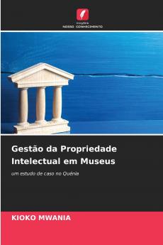 Gestão da Propriedade Intelectual em Museus