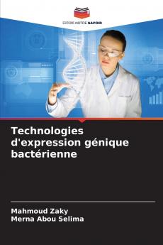Technologies d'expression génique bactérienne