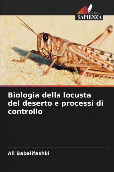 Biologia della locusta del deserto e processi di controllo